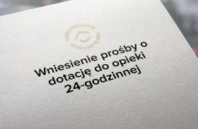 Wniesienie prośby o dotację do opieki 24-godzinnej